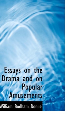 Cover for William Bodham Donne · Essays on the Drama and on Popular Amusements (Gebundenes Buch) (2009)