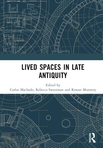 Lived Spaces in Late Antiquity -  - Books - Taylor & Francis Ltd - 9781138385306 - April 30, 2024