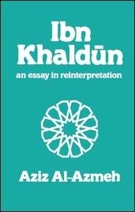 Cover for Aziz Al-Azmeh · Ibn Khaldun (Paperback Book) (2016)