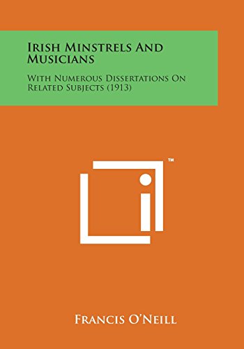 Cover for Francis O'neill · Irish Minstrels and Musicians: with Numerous Dissertations on Related Subjects (1913) (Paperback Bog) (2014)