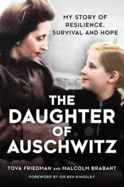 Cover for Tova Friedman · The Daughter of Auschwitz (Pocketbok) (2022)