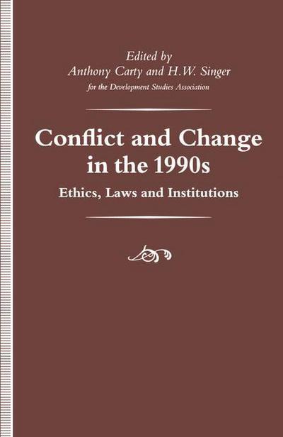 Conflict and Change in the 1990s: Ethics, Laws and Institutions (Taschenbuch) [1st ed. 1993 edition] (1993)