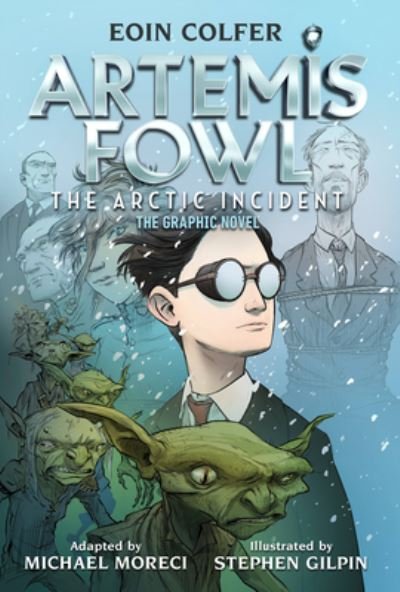 Cover for Eoin Colfer · Eoin Colfer Artemis Fowl : The Arctic Incident : The Graphic Novel (Paperback Book) (2021)