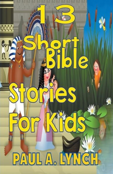 Cover for Paul Lynch · 13 Short Bible Stories For Kids (Taschenbuch) (2018)