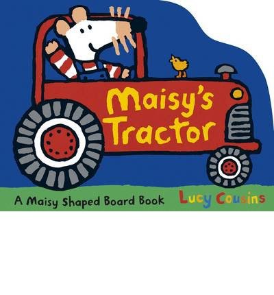 Maisy's Tractor - Maisy - Lucy Cousins - Books - Walker Books Ltd - 9781406352306 - May 1, 2014