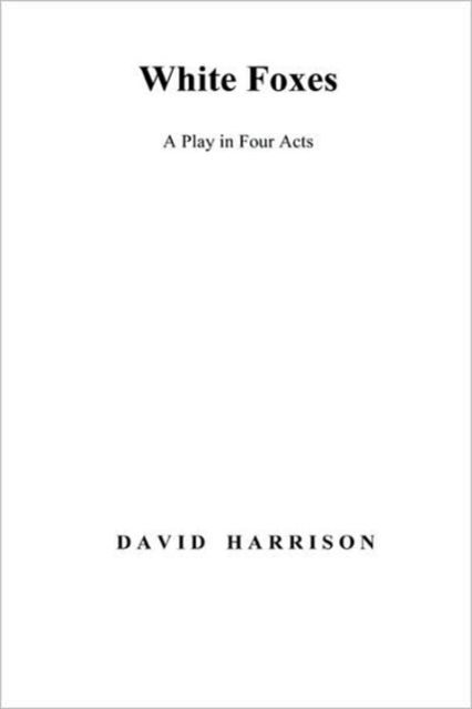 Cover for David Harrison · White Foxes (Hardcover Book) (2008)