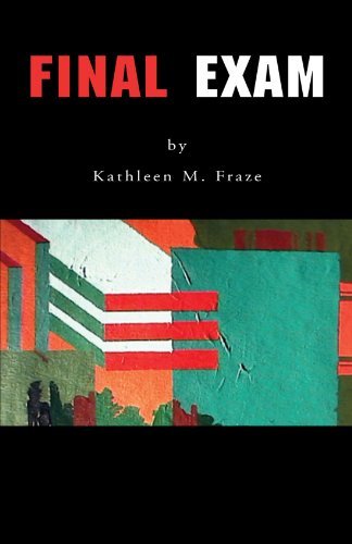 Cover for Kathleen M Fraze · Final Exam (Paperback Book) (2005)