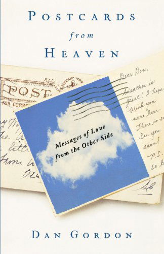 Cover for Dan Gordon · Postcards from Heaven: Messages of Love from the Other Side (Pocketbok) (2010)