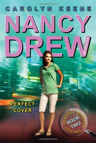 Cover for Carolyn Keene · Perfect Cover (Perfect Mystery Trilogy, Book 2 / Nancy Drew: Girl Detective, No. 31) (Paperback Bog) (2008)
