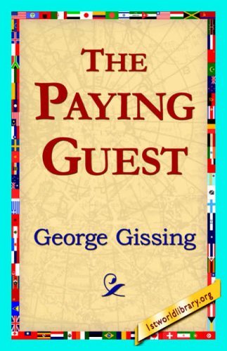 The Paying Guest - George Gissing - Książki - 1st World Library - Literary Society - 9781421818306 - 22 maja 2006