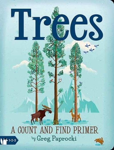 Cover for Greg Paprocki · Trees: A Count and Find Primer (Board book) (2021)
