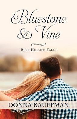 Bluestone & Vine - Donna Kauffman - Books - Kennebec Large Print - 9781432852306 - June 20, 2018