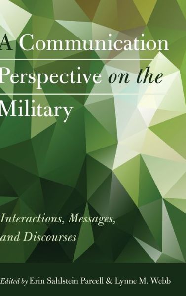 Cover for A Communication Perspective on the Military: Interactions, Messages, and Discourses (Hardcover Book) [New edition] (2015)