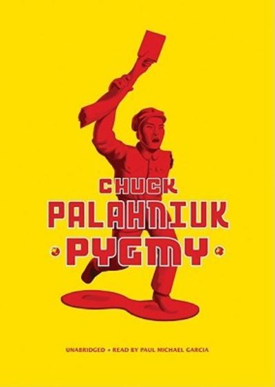 Cover for Chuck Palahniuk · Pygmy (N/A) (2009)