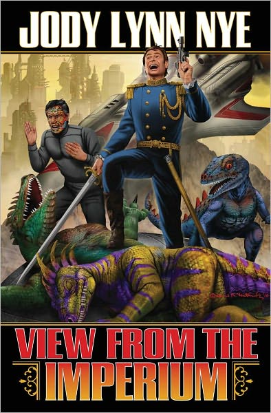 Cover for Jody Lynn Nye · The View From The Imperium (Paperback Book) (2011)