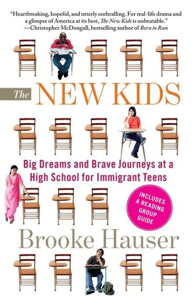 Cover for Brooke Hauser · The New Kids: Big Dreams and Brave Journeys at a High School for Immigrant Teens (Paperback Book) [Reprint edition] (2012)