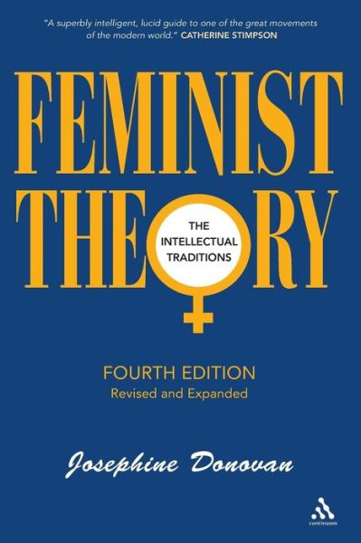 Cover for Donovan, Professor Josephine (University of Maine, USA) · Feminist Theory, Fourth Edition: The Intellectual Traditions (Paperback Book) (2012)