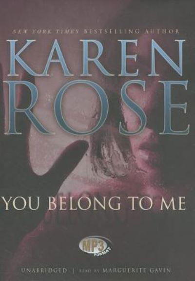 Cover for Karen Rose · You Belong to Me (MP3-CD) (2011)