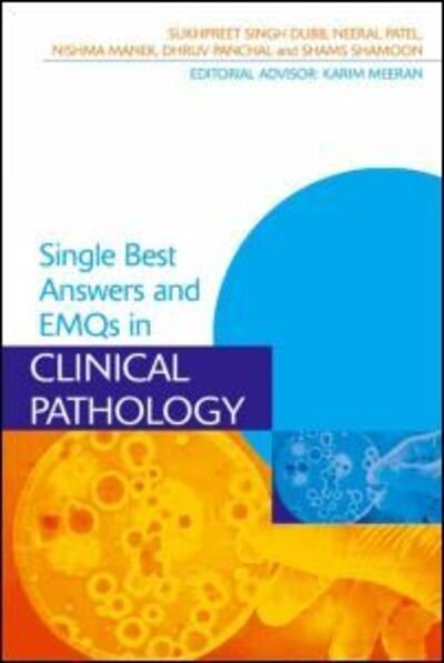 Cover for Dubb, Sukhpreet (MBBS BSc (Hons) FY1 Doctor, Imperial College London, UK) · Single Best Answers and EMQs in Clinical Pathology - Medical Finals Revision Series (Paperback Book) (2013)