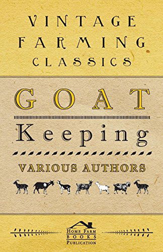 Goat Keeping - V/A - Books - Ford. Press - 9781445511306 - August 4, 2010