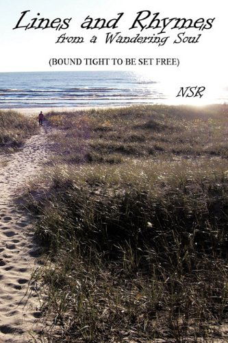 Cover for Nsr · Lines and Rhymes from a Wandering Soul: (Bound Tight to Be Set Free) (Inbunden Bok) (2010)