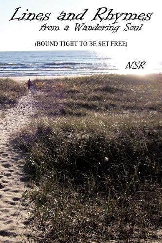 Cover for Nsr · Lines and Rhymes from a Wandering Soul: (Bound Tight to Be Set Free) (Hardcover Book) (2010)
