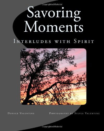 Cover for Donice Valentine · Savoring Moments: Interludes with Spirit (Paperback Book) (2011)