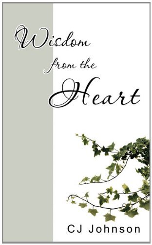 Cover for Cj Johnson · Wisdom from the Heart (Paperback Bog) (2011)