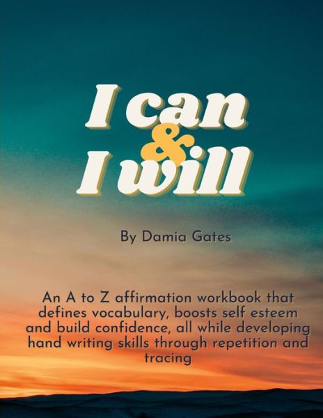 Cover for Damia Gates · I can &amp; I will (Pocketbok) (2022)