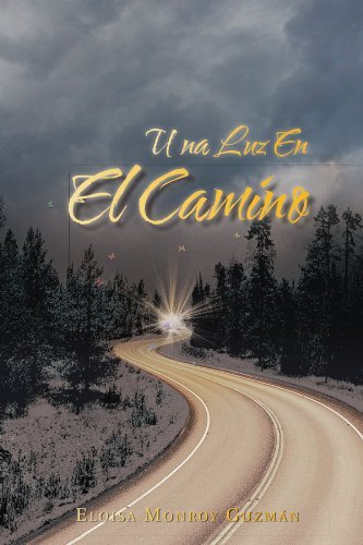 Cover for Eloisa Monroy Guzmán · Una Luz en El Camino (Paperback Book) [Spanish edition] (2011)
