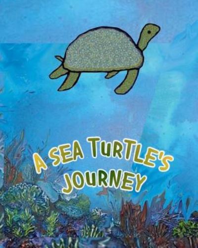 Cover for Lacey L Mccormick · A Sea Turtle's Journey (Paperback Book) (2011)