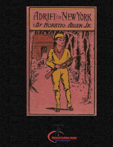 Cover for Horatio Alger · Adrift in New York: or  Tom and Florence Braving the World  (Original Version, Restored) (Paperback Book) [Original edition] (2011)