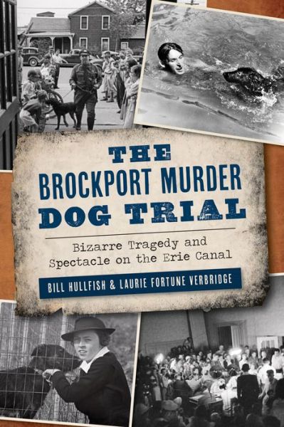 Cover for Bill Hullfish · The Brockport Murder Dog Trial (Paperback Book) (2021)