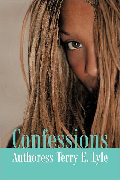 Cover for Authoress Terry E Lyle · Confessions (Paperback Book) (2012)