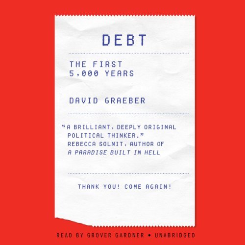 Debt: the First 5,000 Years - David Graeber - Audiobook - AudioGO - 9781469087306 - 1 listopada 2013
