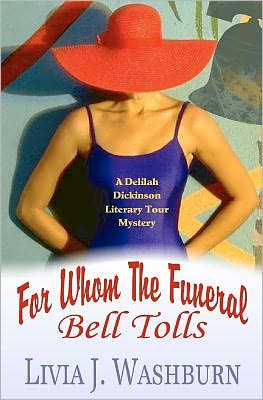 Cover for Livia J Washburn · For Whom the Funeral Bell Tolls: Delilah Dickinson Literary Tour Mystery (Paperback Book) (2012)