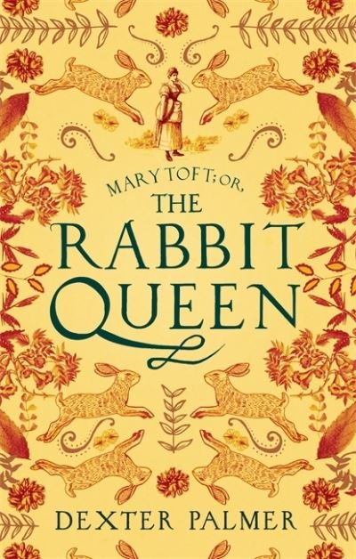 Cover for Dexter Palmer · Mary Toft; or, The Rabbit Queen (Pocketbok) (2021)