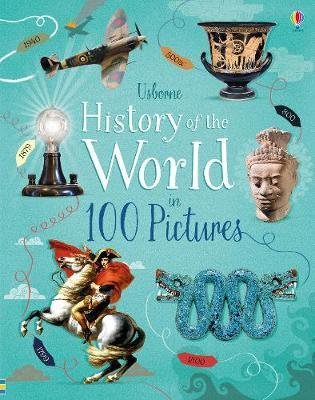 History of the World in 100 Pictures - Rob Lloyd Jones - Kirjat - Usborne Publishing Ltd - 9781474937306 - torstai 28. joulukuuta 2017