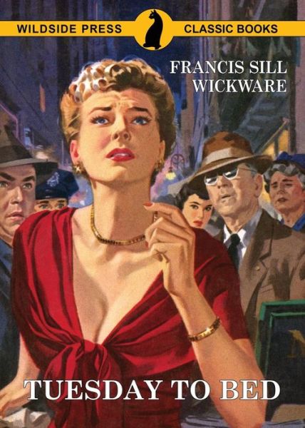 Francis Sill Wickware · Tuesday to Bed (Paperback Book) (2024)