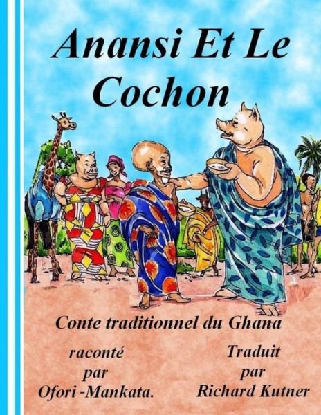 Cover for Ofori-mankata · Anansi et Le Cochon (Taschenbuch) (2013)