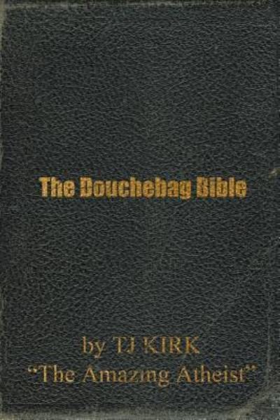 Cover for Tj Kirk · The Douchebag Bible (Taschenbuch) (2013)