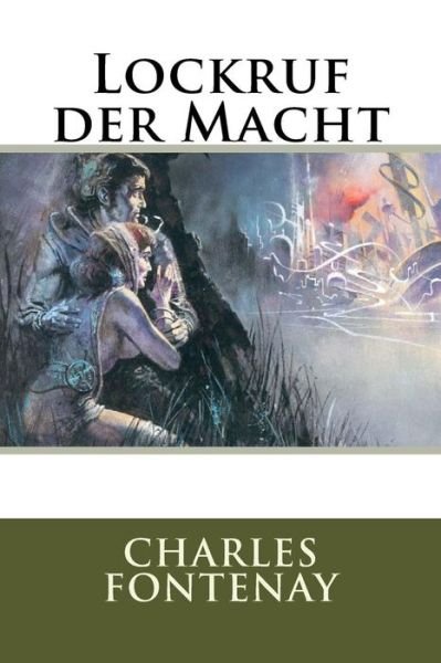 Cover for Charles L Fontenay · Lockruf Der Macht (Paperback Bog) (2013)