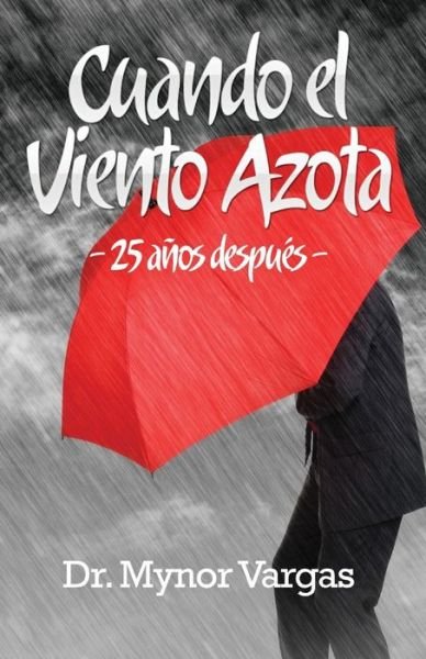 Cover for Mynor a Vargas · Cuando El Viento Azota: 25 Anos Despues (Taschenbuch) (2014)