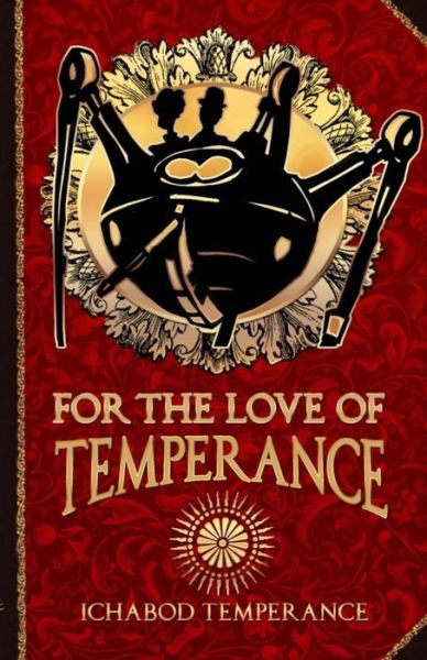 Cover for Ichabod Temperance · For the Love of Temperance (Paperback Book) (2014)