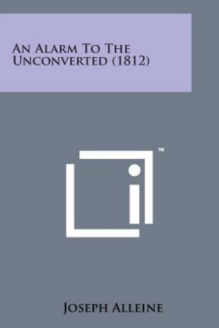 Cover for Joseph Alleine · An Alarm to the Unconverted (1812) (Taschenbuch) (2014)