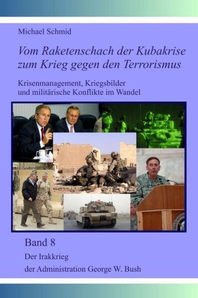 Cover for Michael Schmid · Der Irakkrieg Der Administration George W. Bush (Paperback Book) (2014)