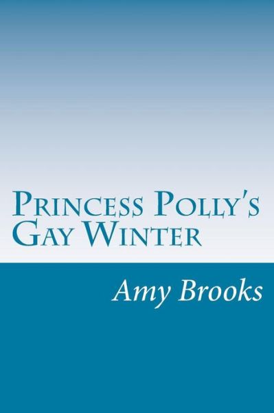 Cover for Amy Brooks · Princess Polly's Gay Winter (Paperback Book) (2014)