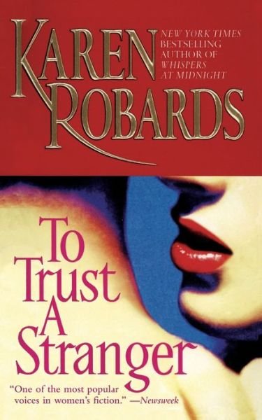To Trust a Stranger - Karen Robards - Bücher - Gallery Books - 9781501107306 - 6. Dezember 2014