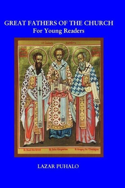 Cover for Lazar Puhalo · Great Fathers of the Church: for Young Readers (Taschenbuch) (2015)
