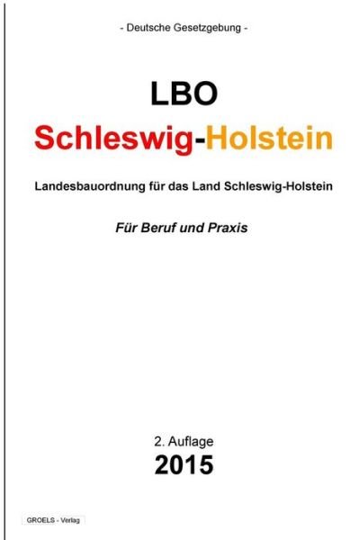 Cover for Groelsv Verlag · Landesbauordnung Fur Das Land Schleswig-holstein: Lbo Schleswig-holstein (Paperback Book) (2015)